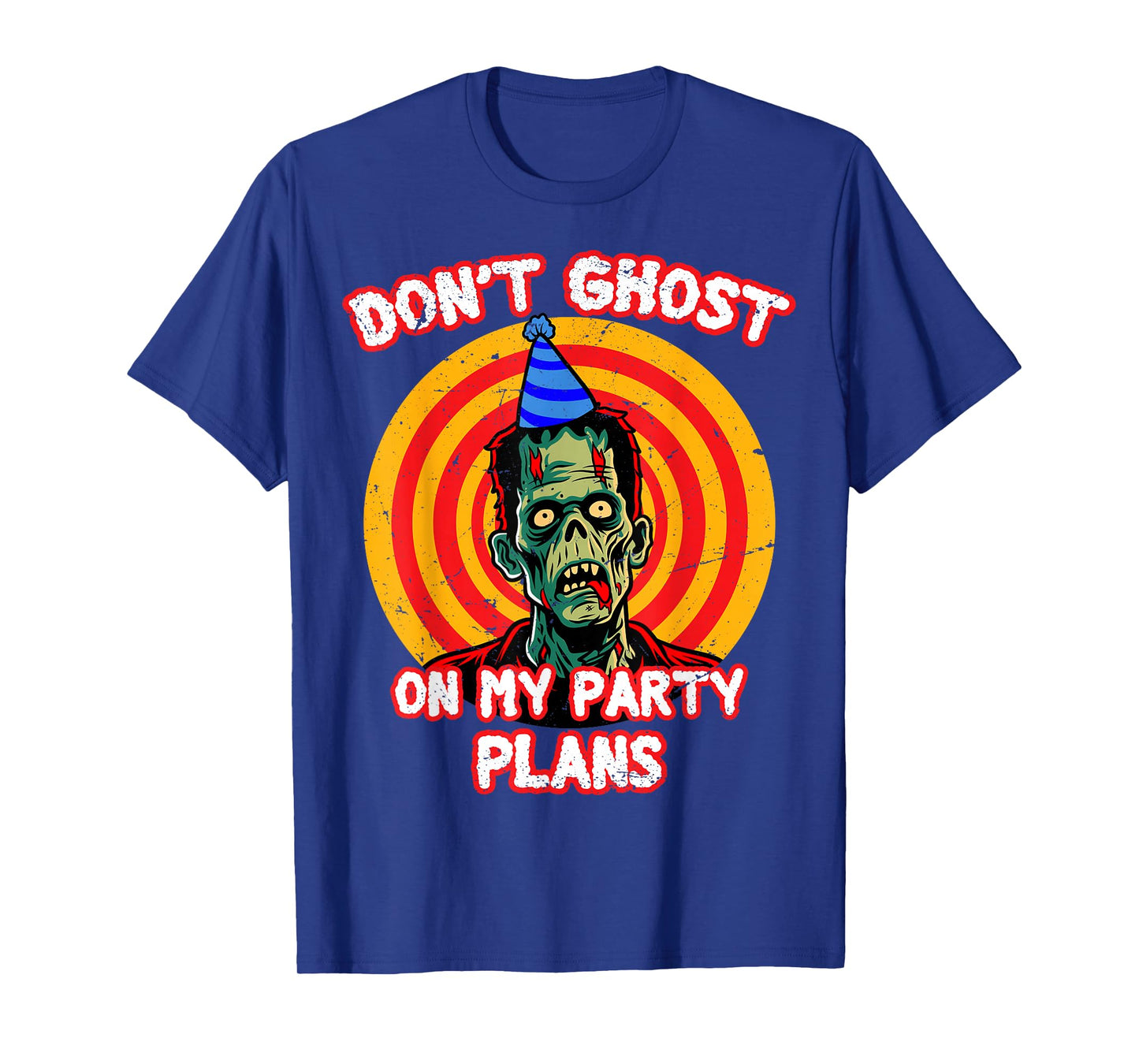 Don't Ghost On Party Plans Halloween Spooky Haunted Season T-Shirt