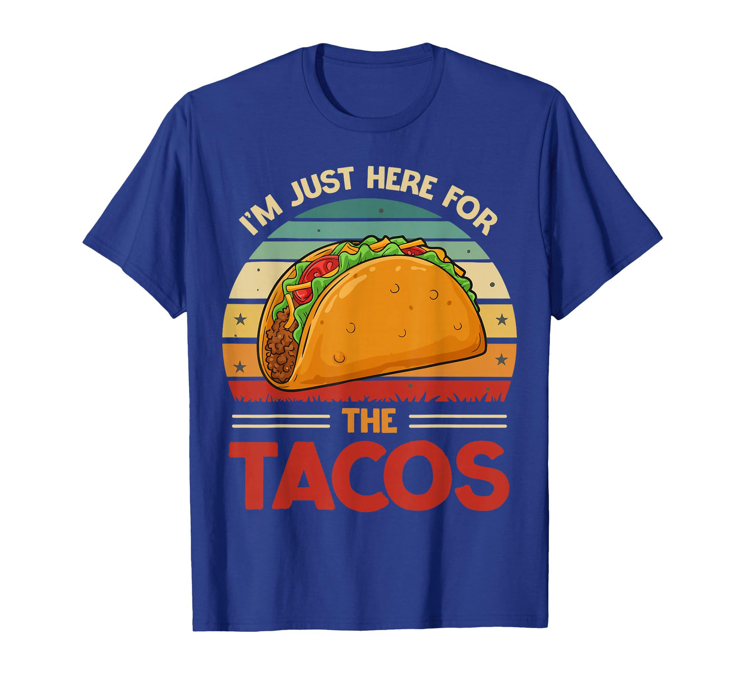 Iβm Just Here for The Tacos Funny Retro Foodie Look T-Shirt