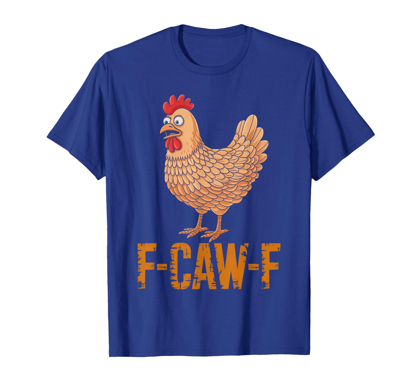 Funny F-Caw-F Chicken Rooster FCAWF Chicken T-Shirt