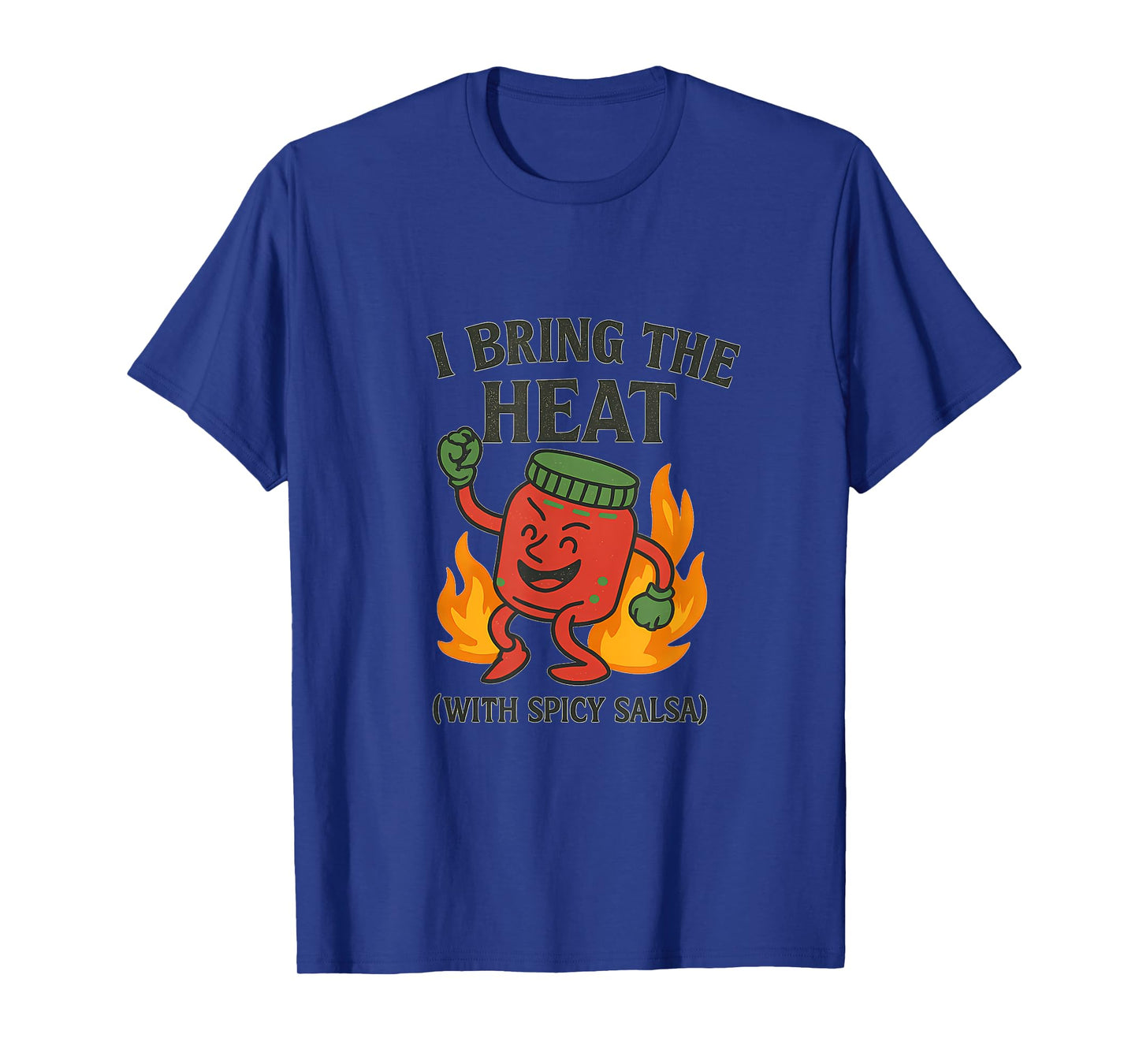 I Bring The Heat Spicy Salsa Hero Food Design T-Shirt