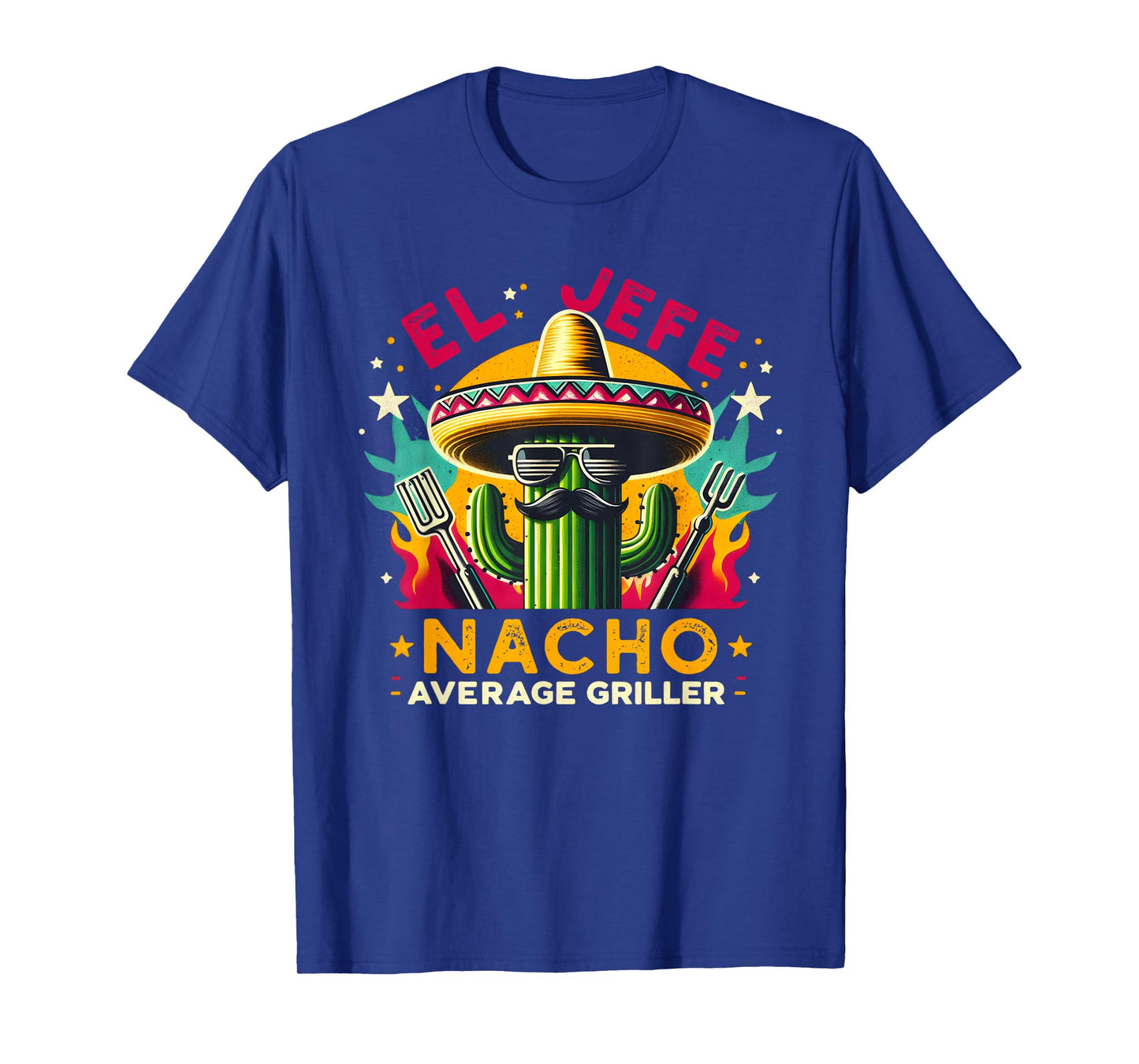 El Jefe Nacho Average Griller Fun Mexican Hat Catus BBQ Food T-Shirt