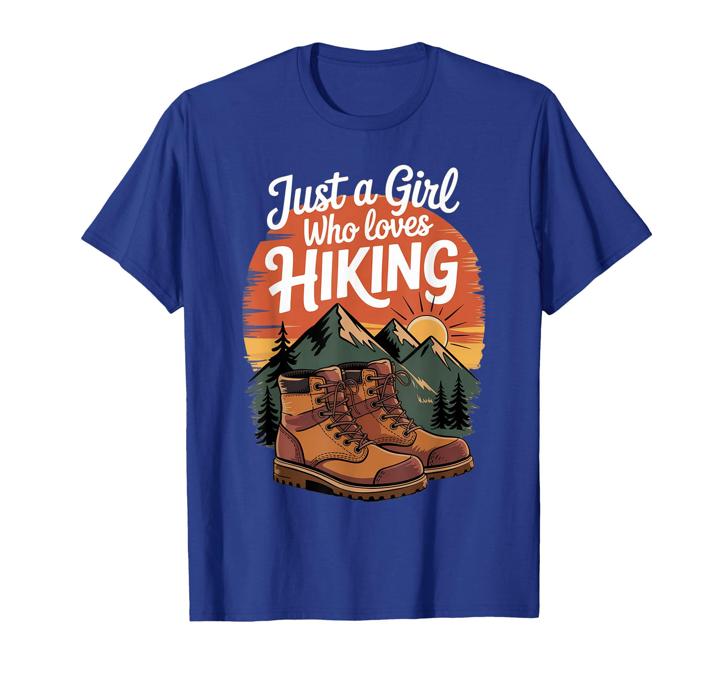 Just A Girl Who Loves Hiking - Girl Hiker Trekking T-Shirt