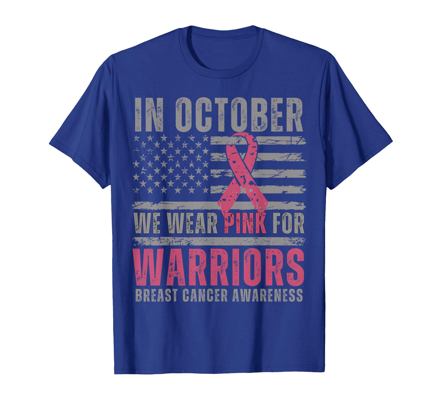 in October We Wear Pink for Warriors Breast Cancer Awareness T-Shirt
