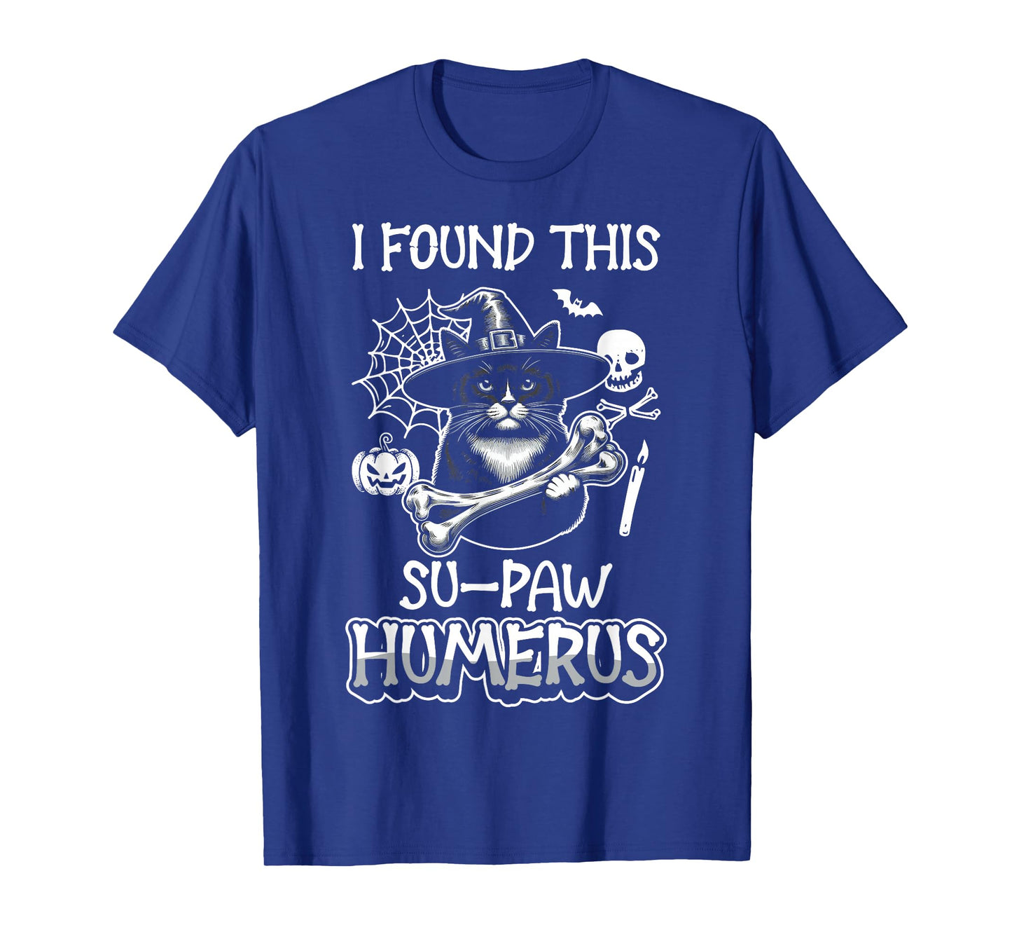 I Found This Su-Paw Humerus - Funny Cat Halloween T-Shirt
