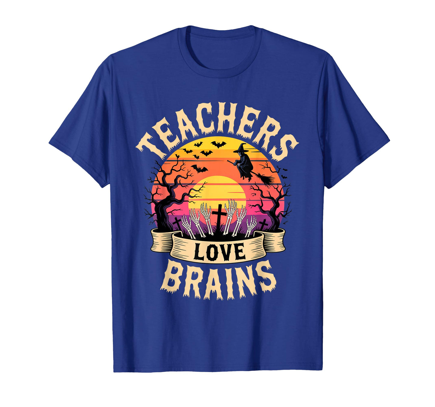 Teachers Love Brains Funny Halloween Zombie Teacher wicth T-Shirt