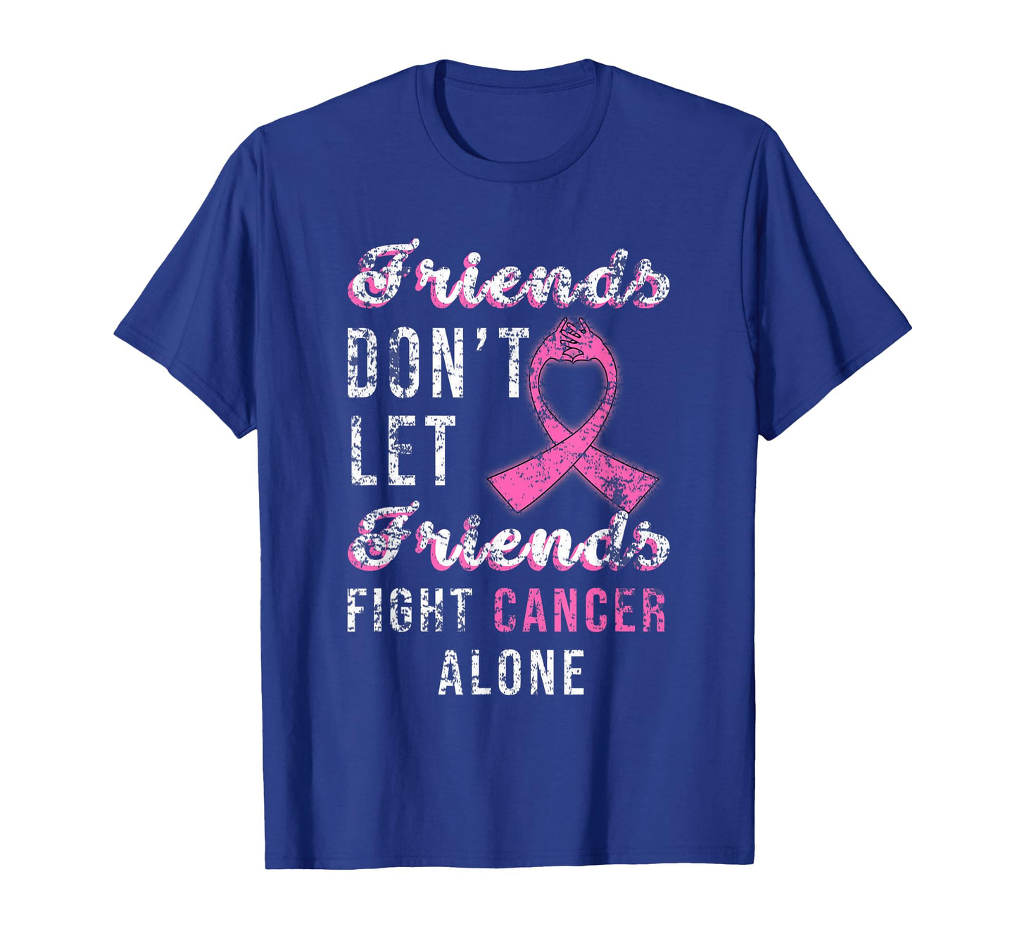 Friends Dont Let Friends Fight Alone Breast Cancer Awareness T-Shirt