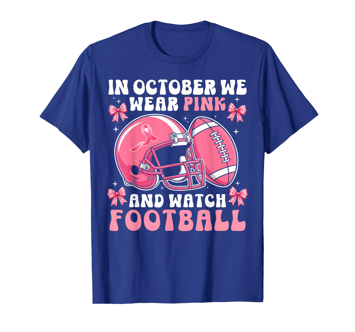 in October We Wear Pink Football Breast Cancer Women Girls T-Shirt