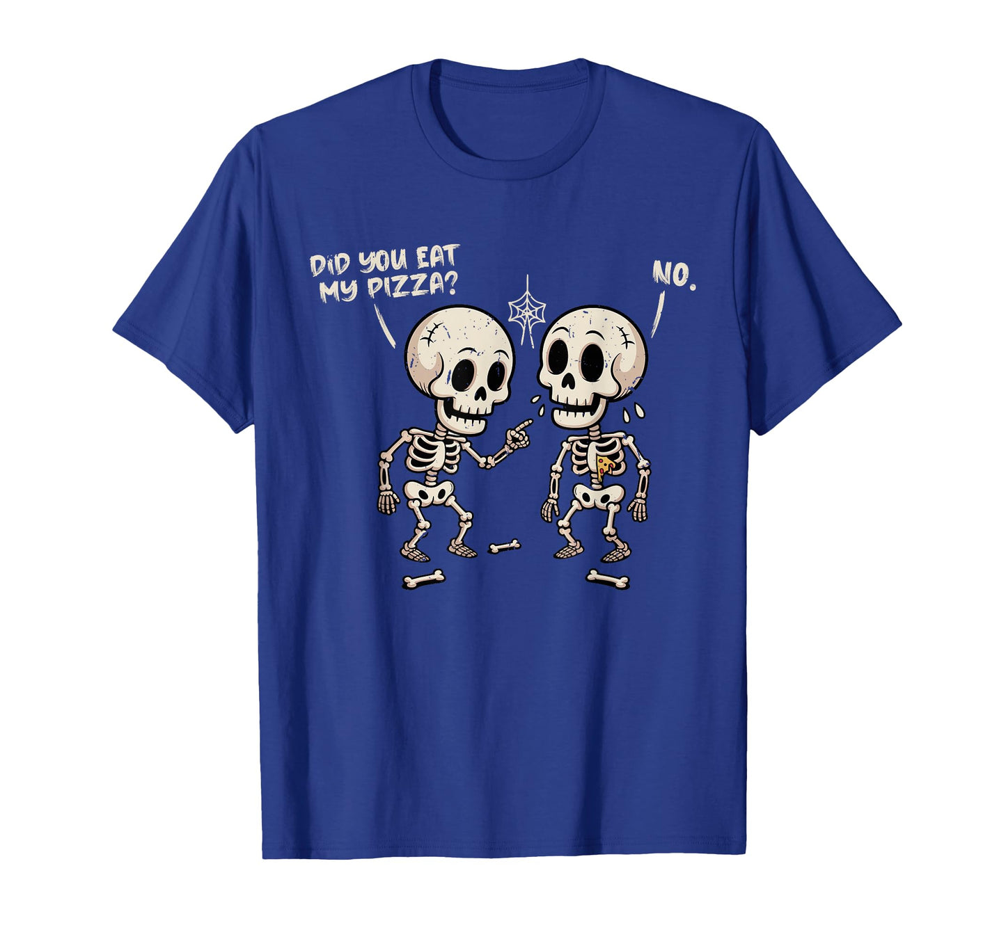 Funny Did You Eat My Pizza Halloween Skeleton Quote Costume T-Shirt