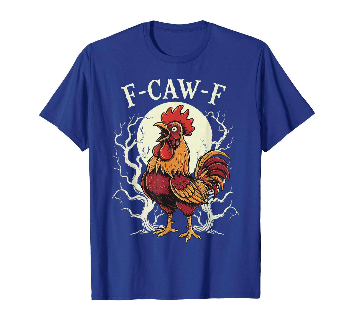 F-Caw-F Funny Chicken Vintage Rooster Sarcastic Humor T-Shirt