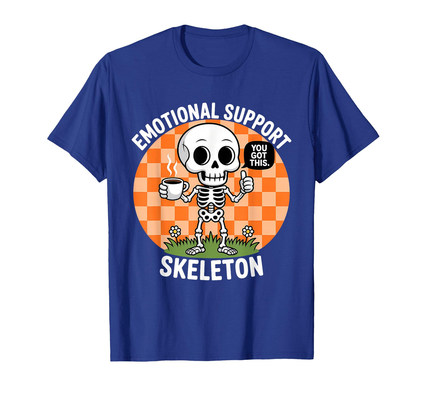 Emotional Support Skeleton Coffee & Positivity Design T-Shirt