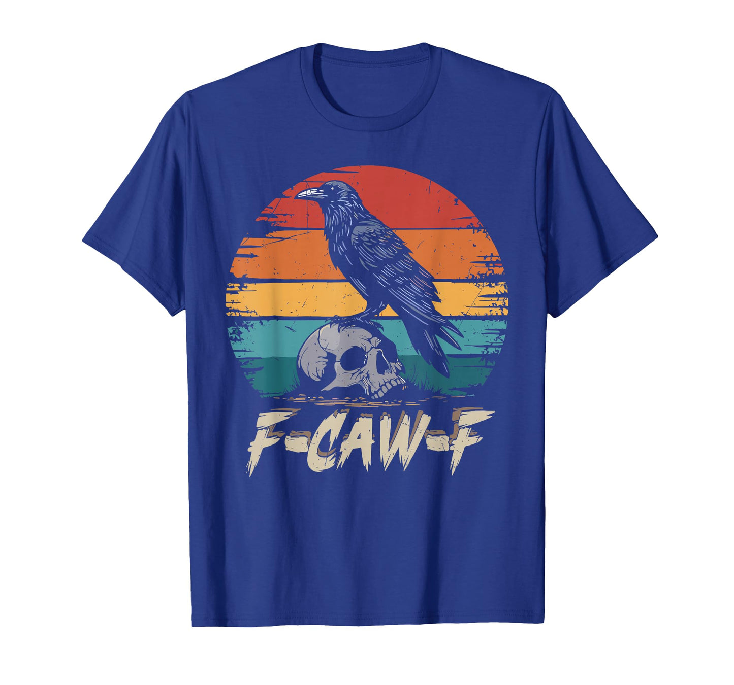 Funny Crow F-Caw-F Black Bird Black Crow F-Caw-F FCAWF Crow T-Shirt