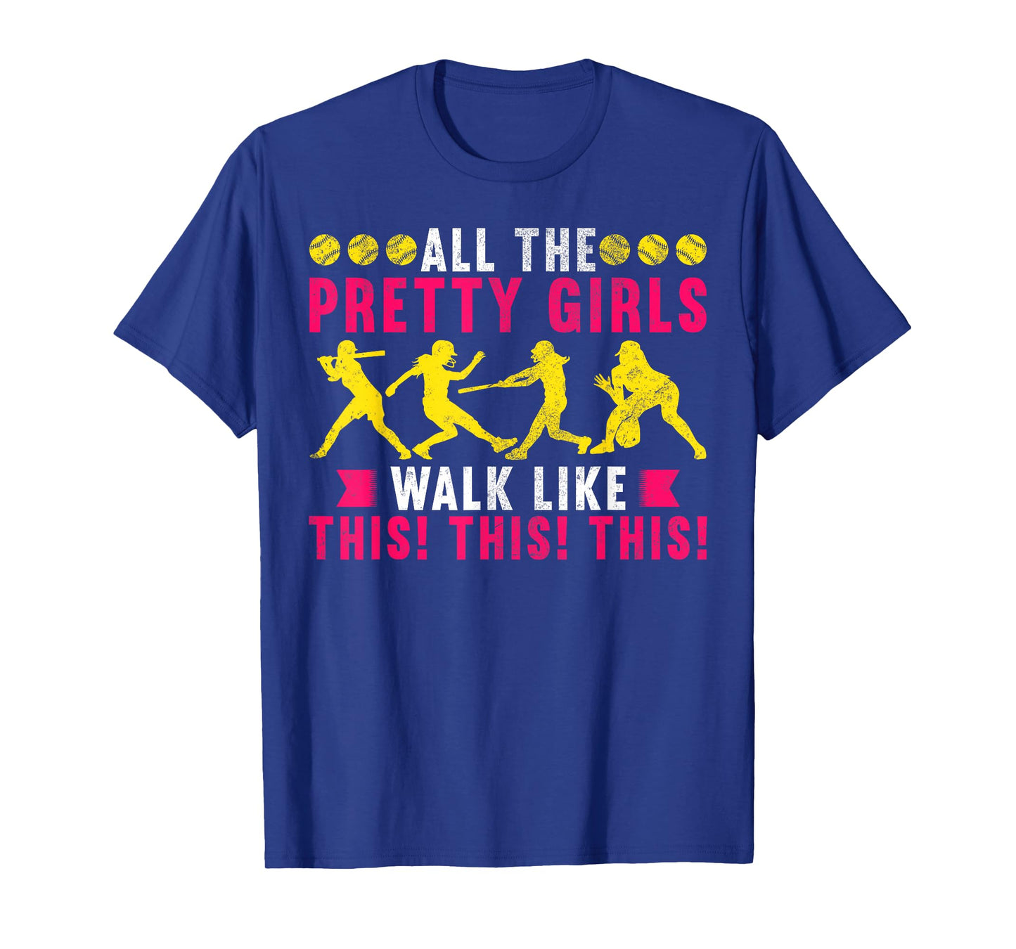 All The Pretty Girls Walk Like This Softball Player Women T-Shirt