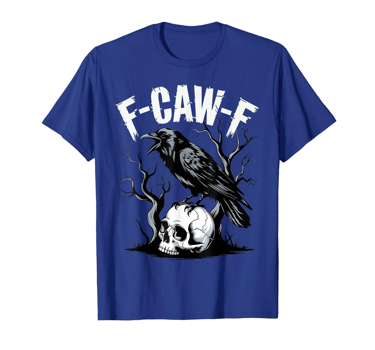 Black Crow F-Caw-F Funny Black Bird Skull Adult Humor T-Shirt