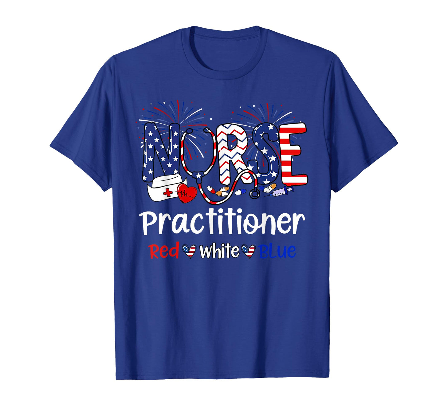 Red White Blue Nurse Practitioner US Flag 4th Of July T-Shirt