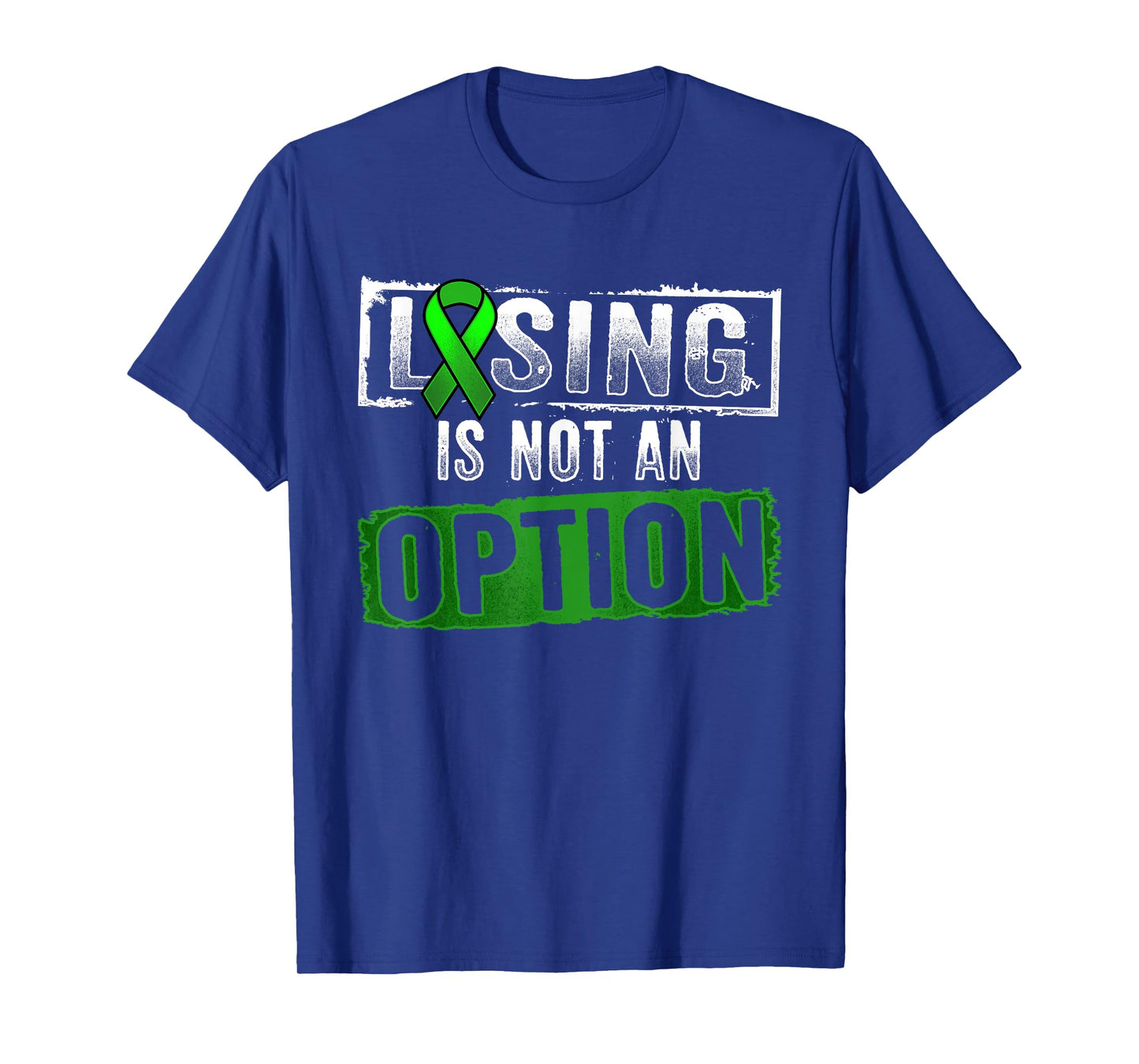 Losing Is NOT an Option Lymphoma Cancer Awareness T-shirt T-Shirt