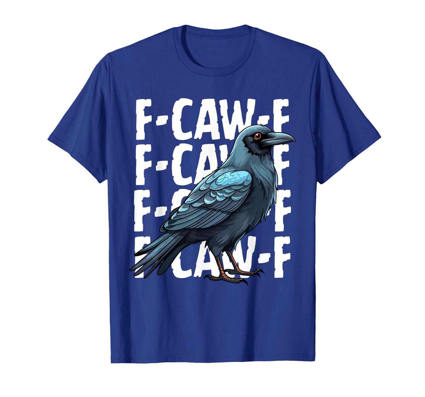 Funny F-Caw-F Crow FCAWF Hilarious Bird Meme T-Shirt