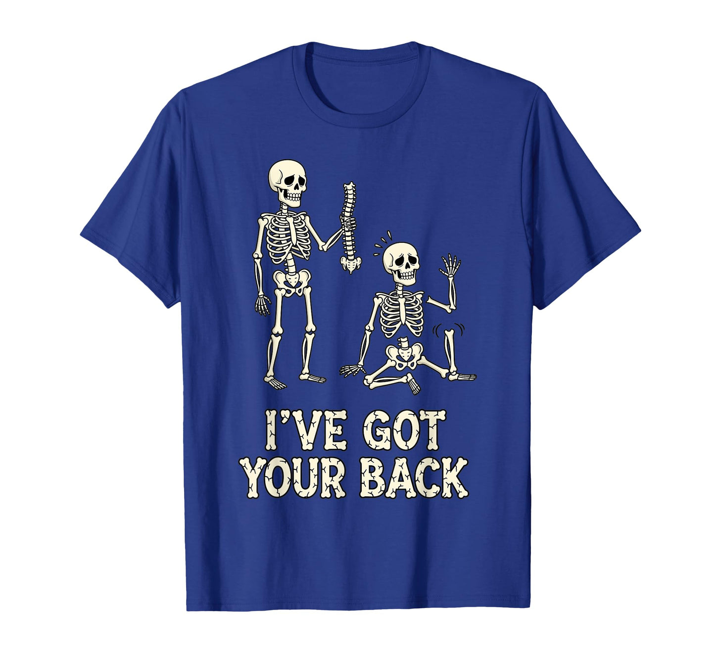 Skeleton Iβve Got Your Back Funny Anatomy Joke T-Shirt