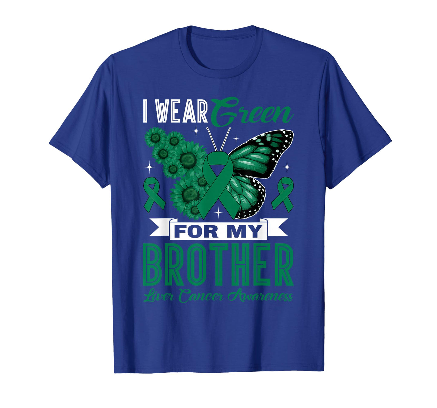 I Wear Green for My Brother Liver Cancer Awareness Month T-Shirt