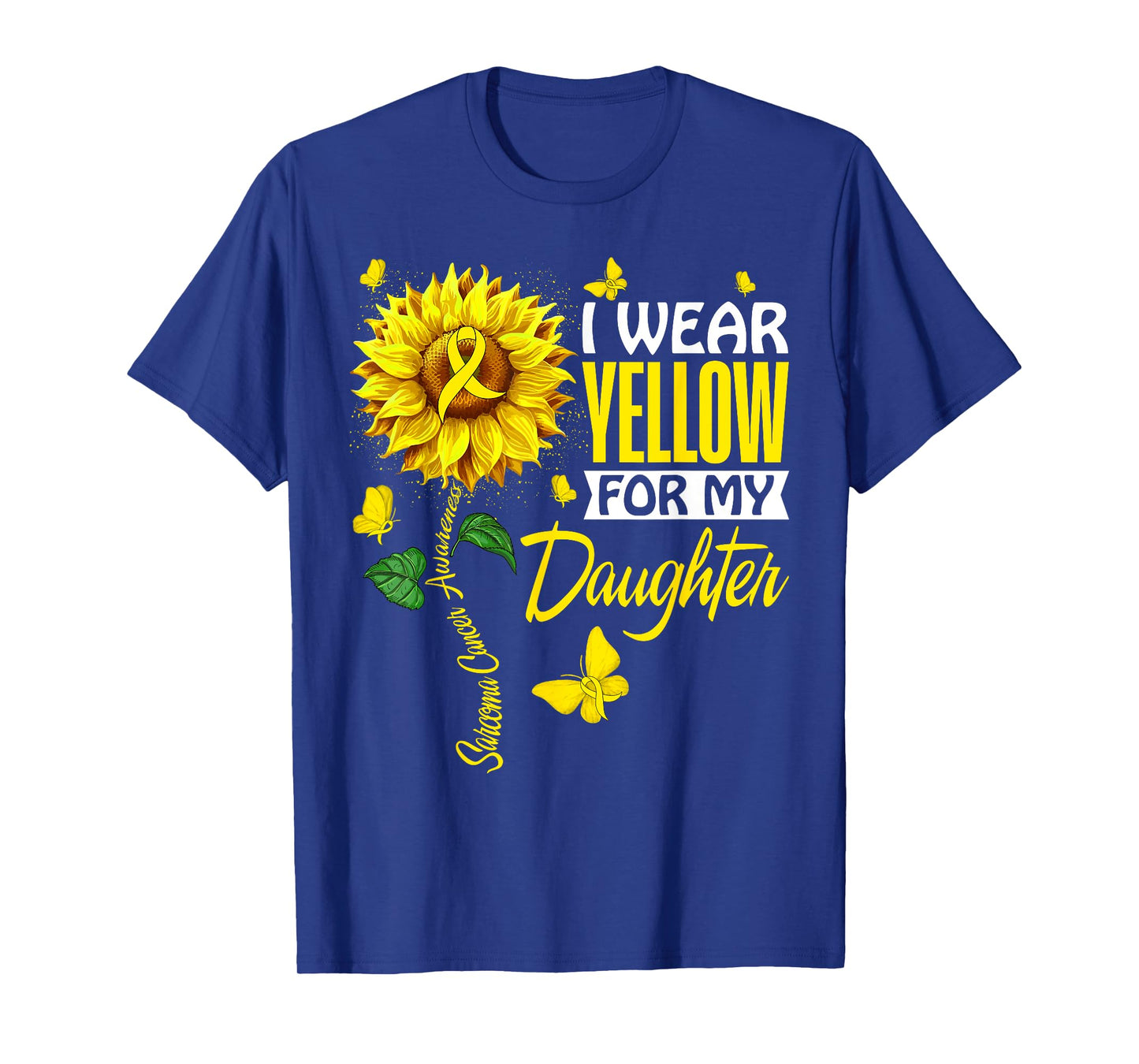 I Wear Yellow For Daughter Sarcoma Cancer Awareness Support T-Shirt
