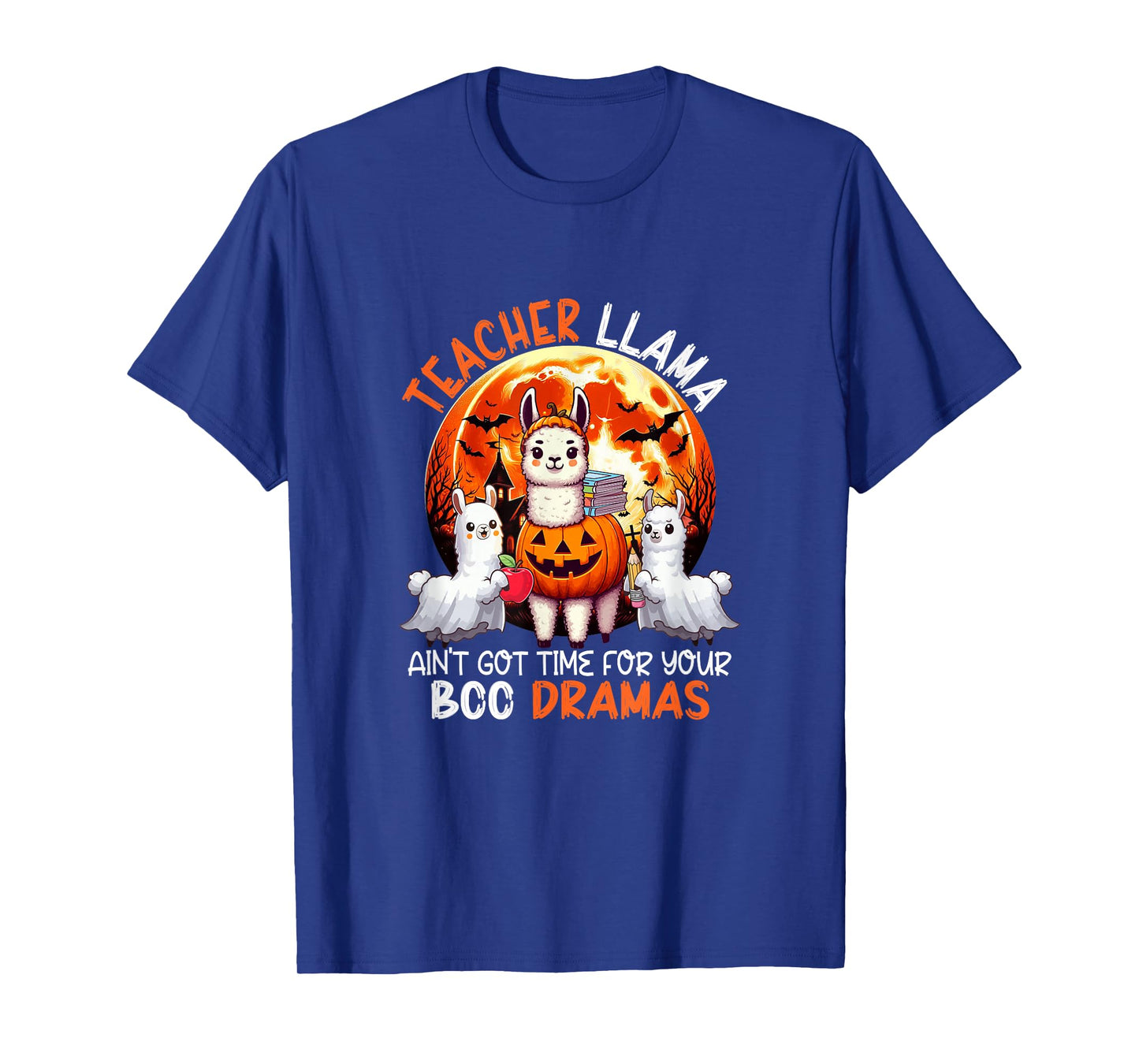 Teacher Llama Funny Sarcastic Boo Dramas Halloween T-Shirt