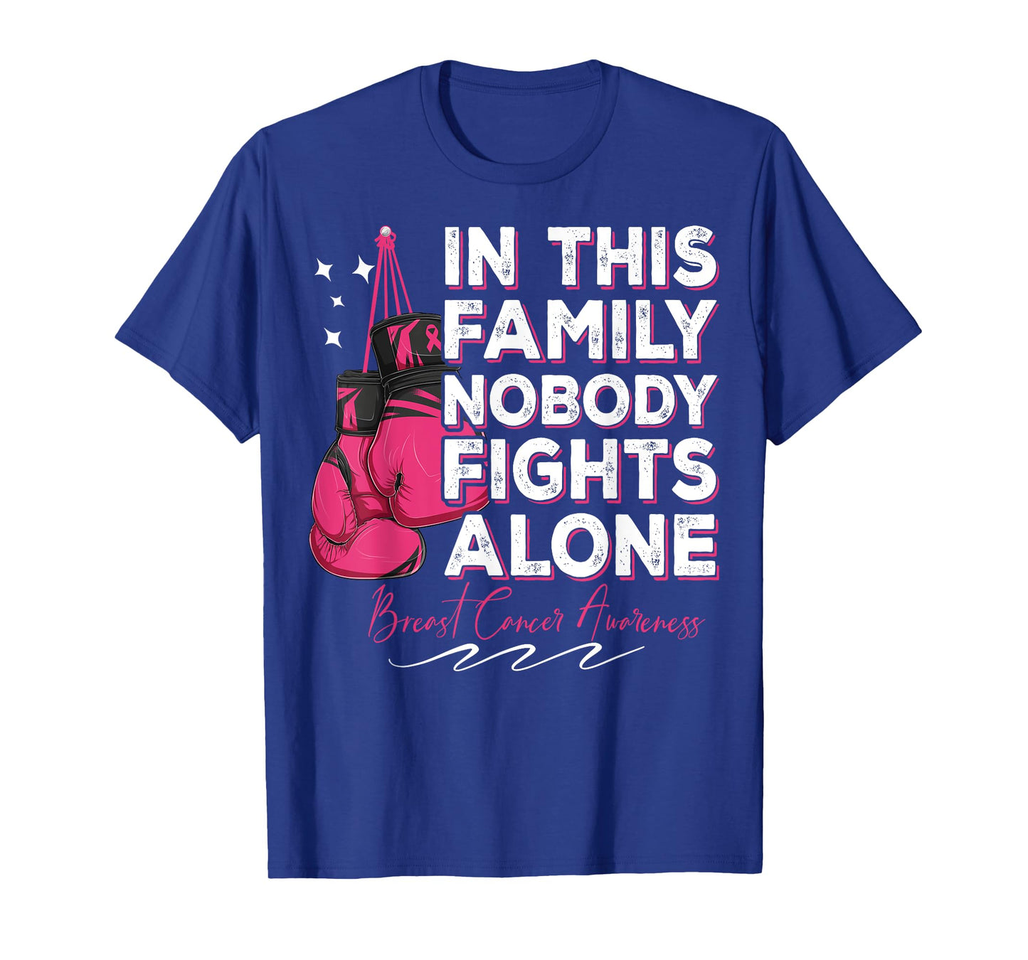 In This Family Nobody Fights Alone Breast Cancer Fighter T-Shirt