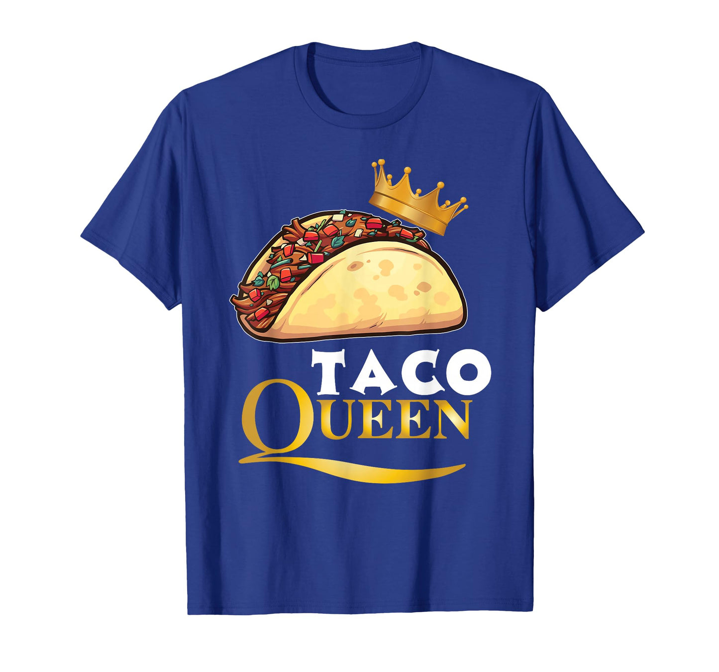 Taco Queen Tshirt For Women Tacos Mexican Food Shirt T-Shirt