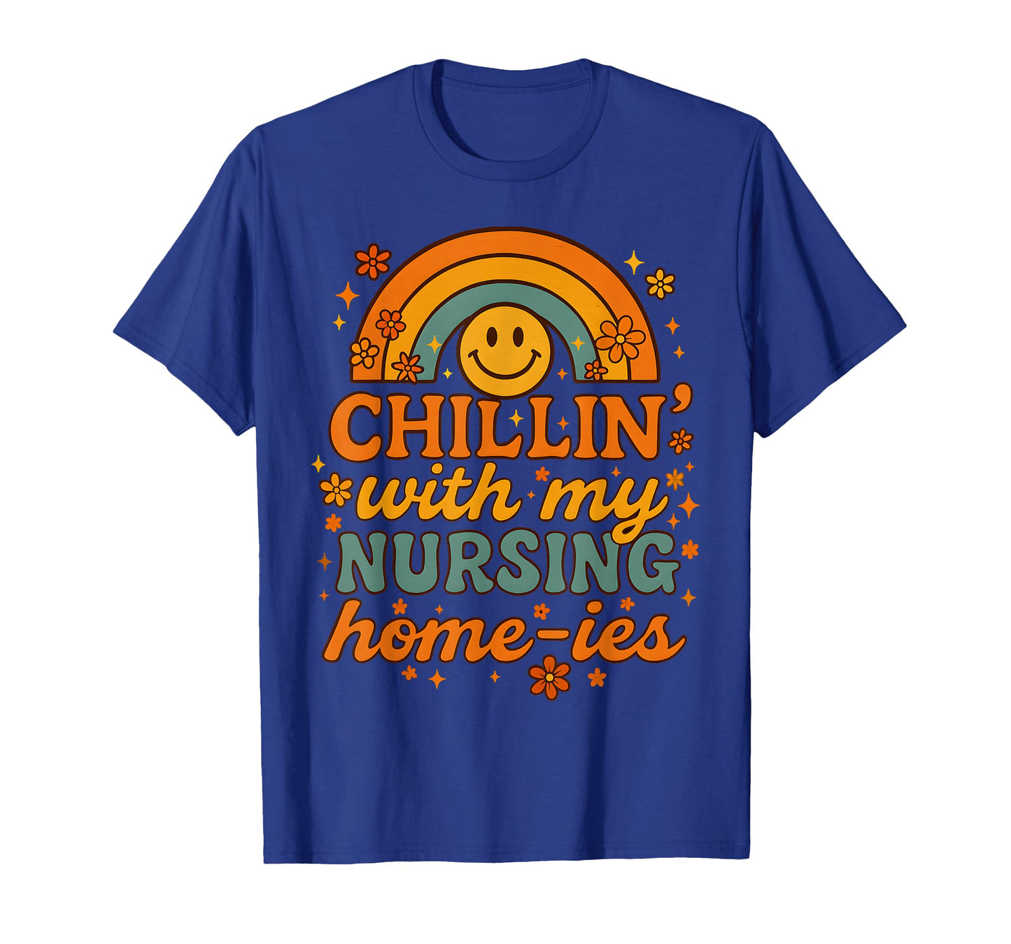 Chillin' With My Nursing Home-ies Funny Nursing Home Staff T-Shirt