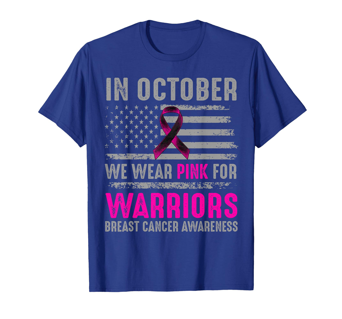 in October We Wear Pink for Warriors Breast Cancer Awareness T-Shirt