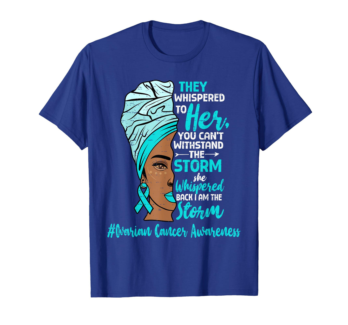 Motivational Ovarian Cancer Awareness Black Women Melanin T-Shirt