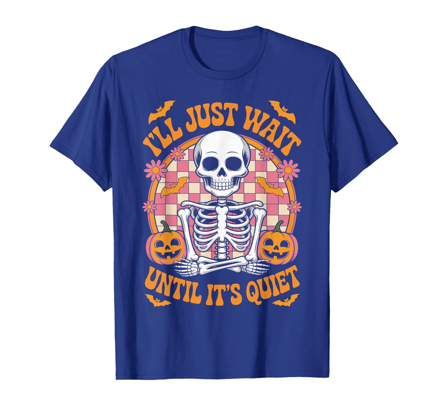 Halloween Teacher I'll Just Wait Until It's Quiet Teacher T-Shirt