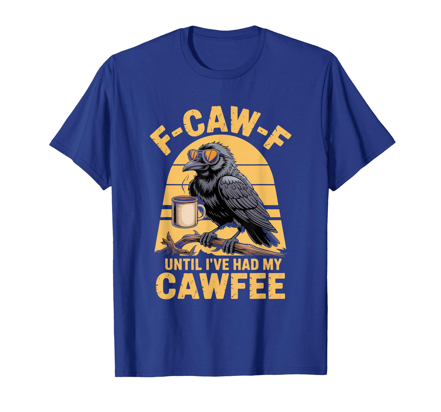 Funny Coffee Lover F-CAW-F Cawfee T-Shirt