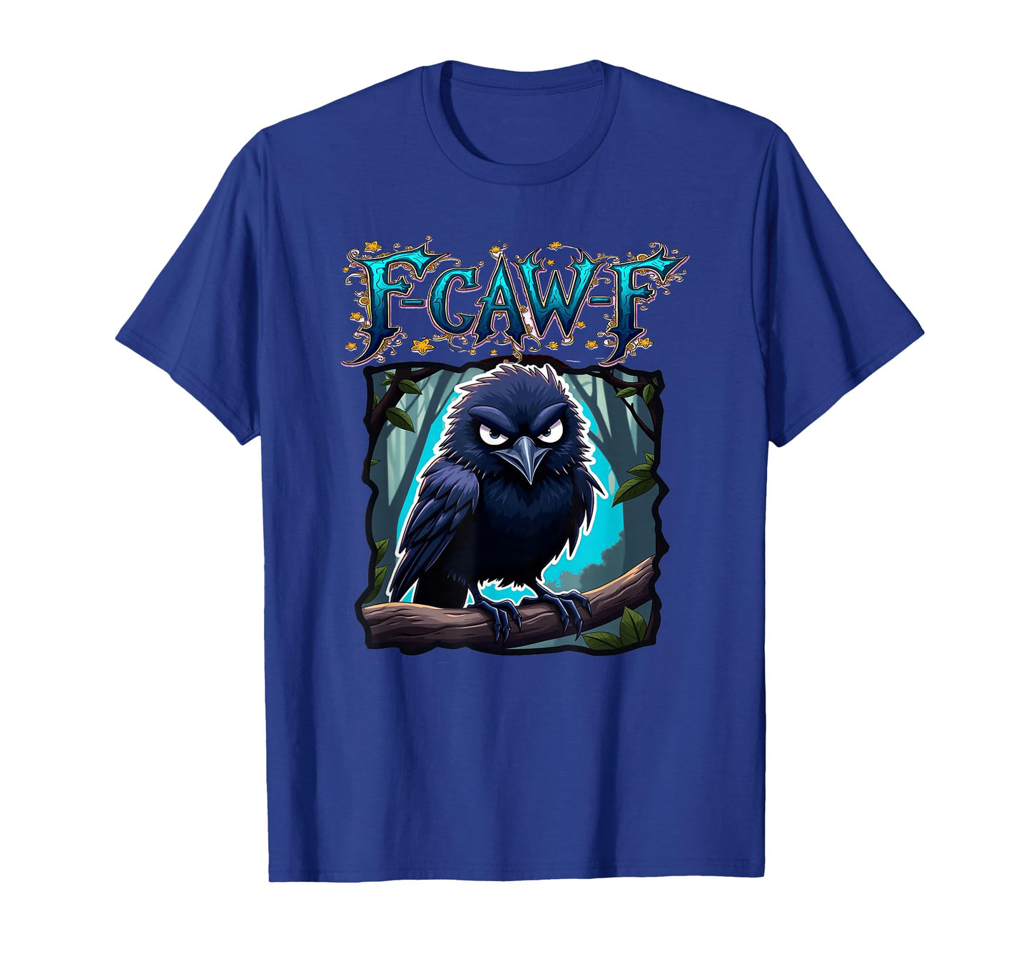 F-CAW-F Funny Crow T-Shirt