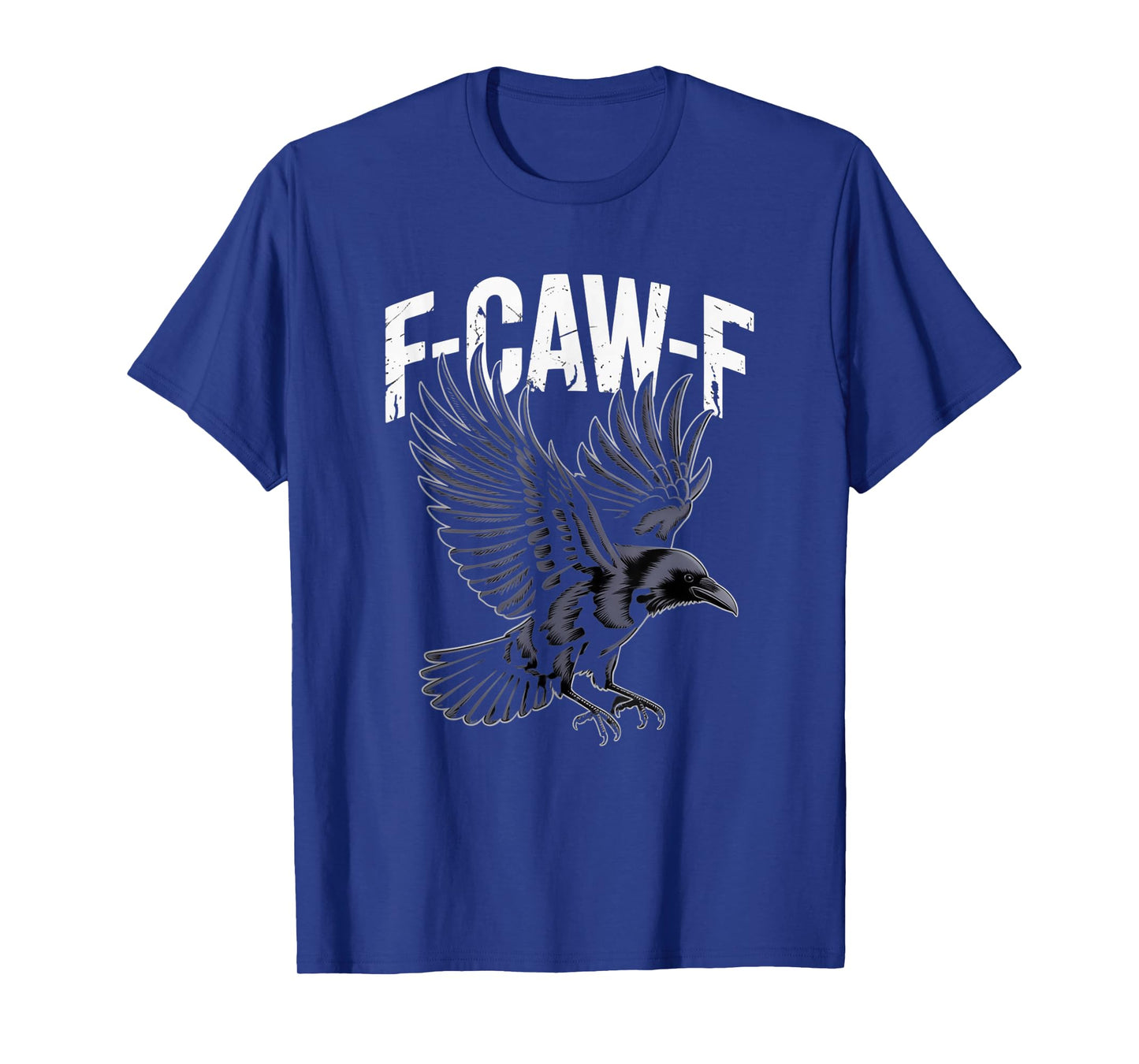 Sarcastic F-Caw-F Gothic Design Gag Gift T-Shirt