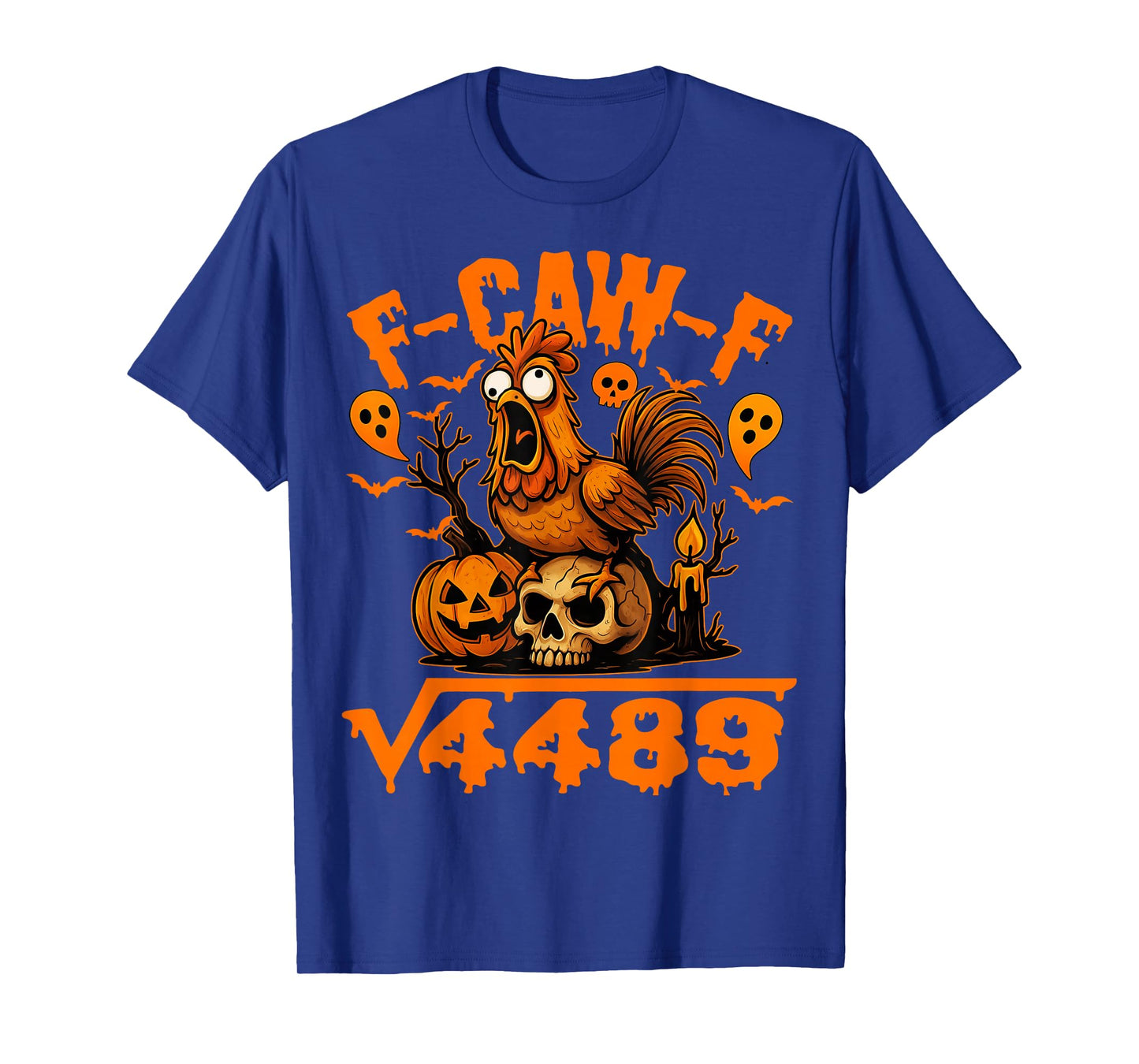 67 F-Caw-F Quote Rooster Meme Square Root 4489 Halloween T-Shirt