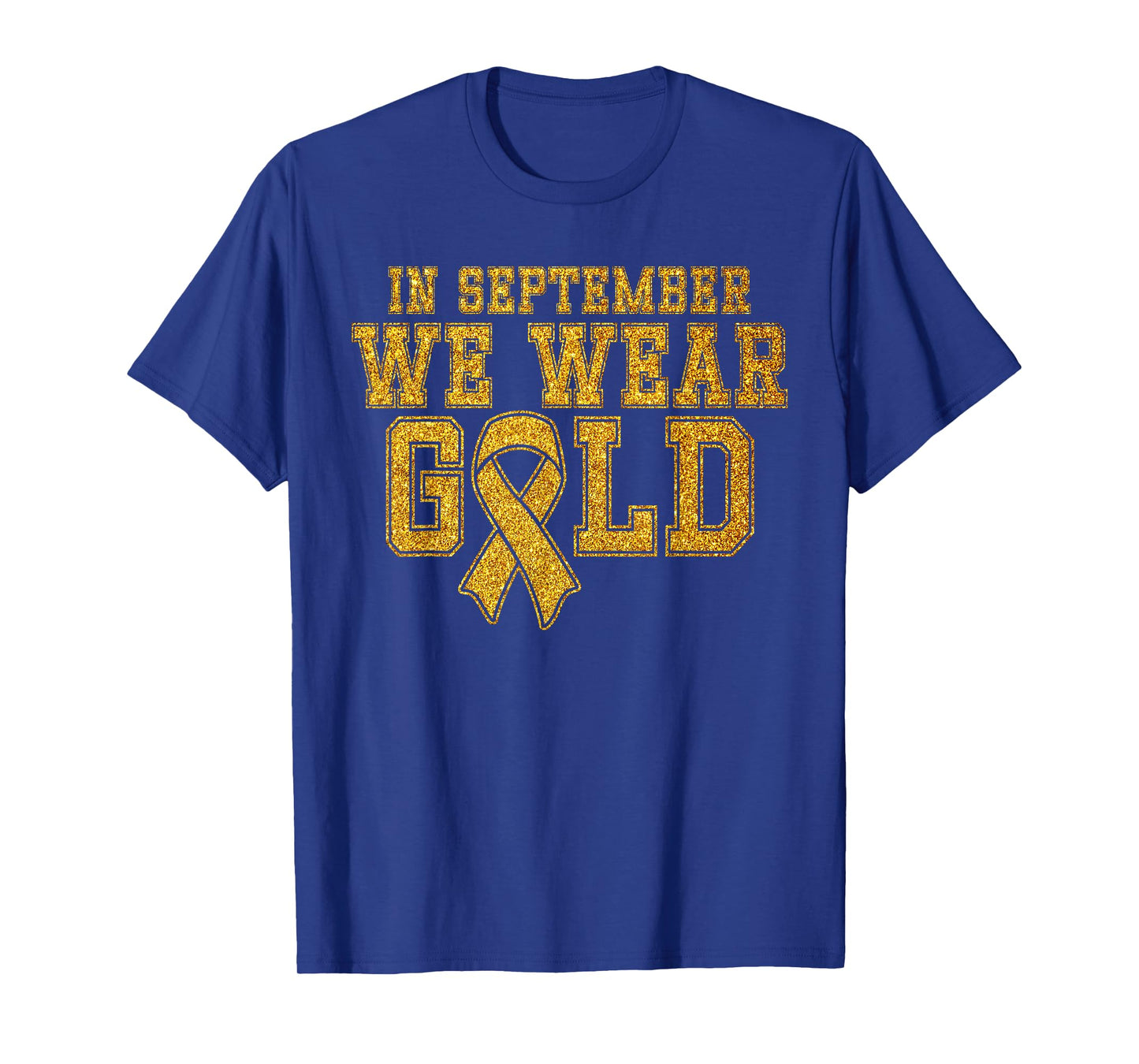 in September We Wear Gold Childhood Cancer Awareness T-Shirt