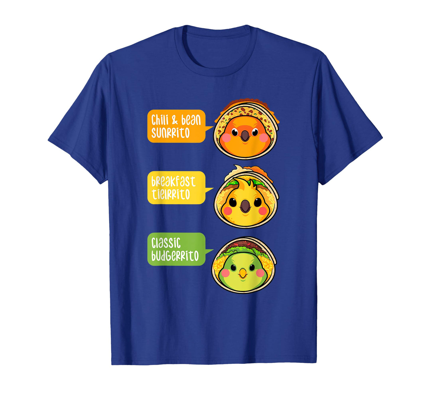 Funny Budgie Sun Conure Cockatiel Parrot Burrito Foodie Gift T-Shirt