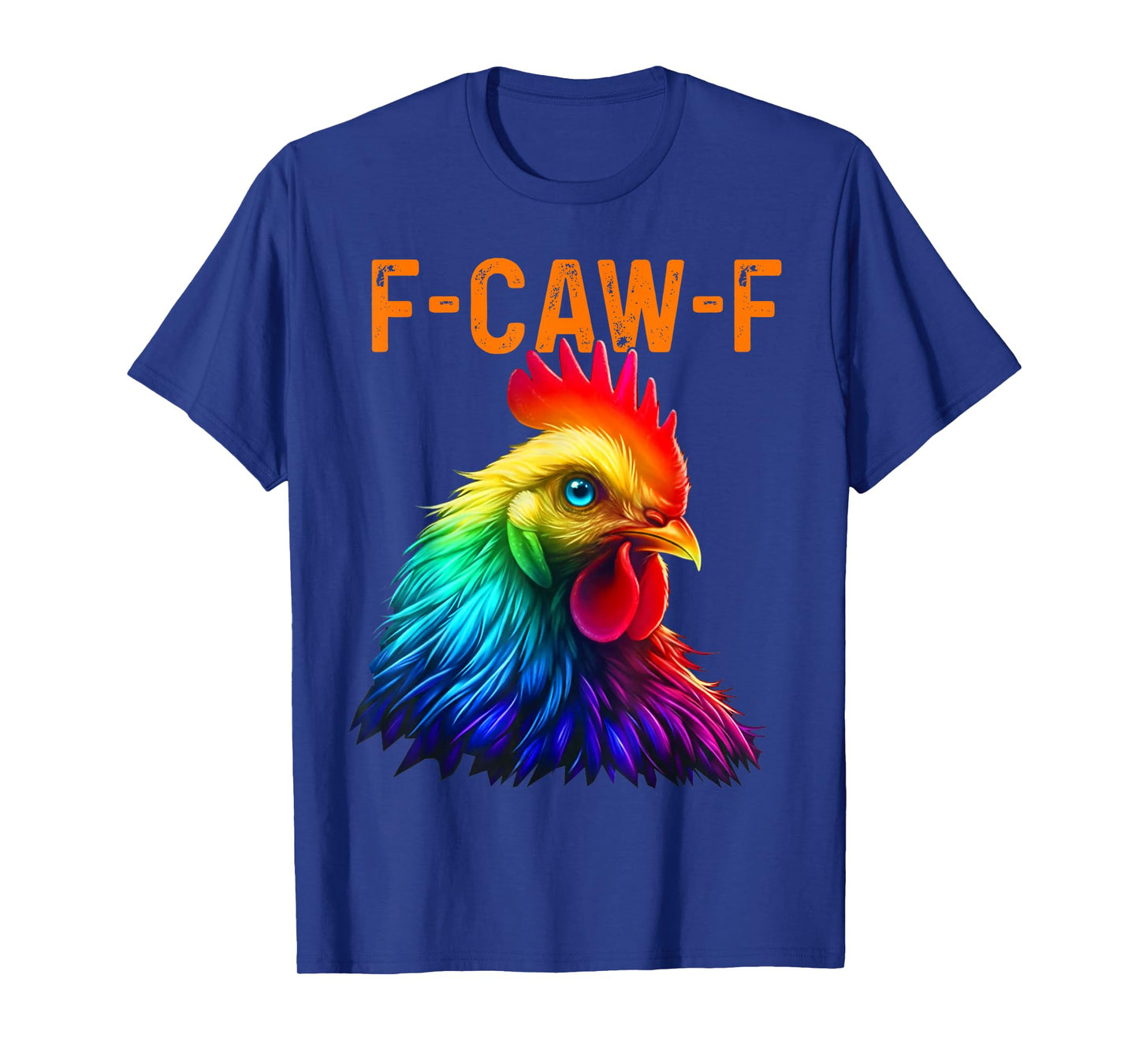 Funny F-Caw-F Chicken FCAWF Chicken T-Shirt