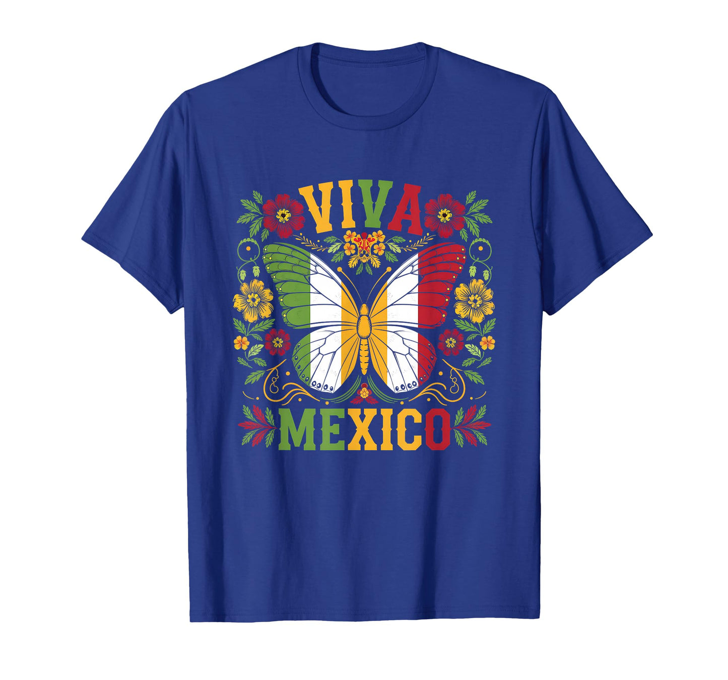 Viva Mexico Mexican Butterfly Independence Day Flag Mexico T-Shirt