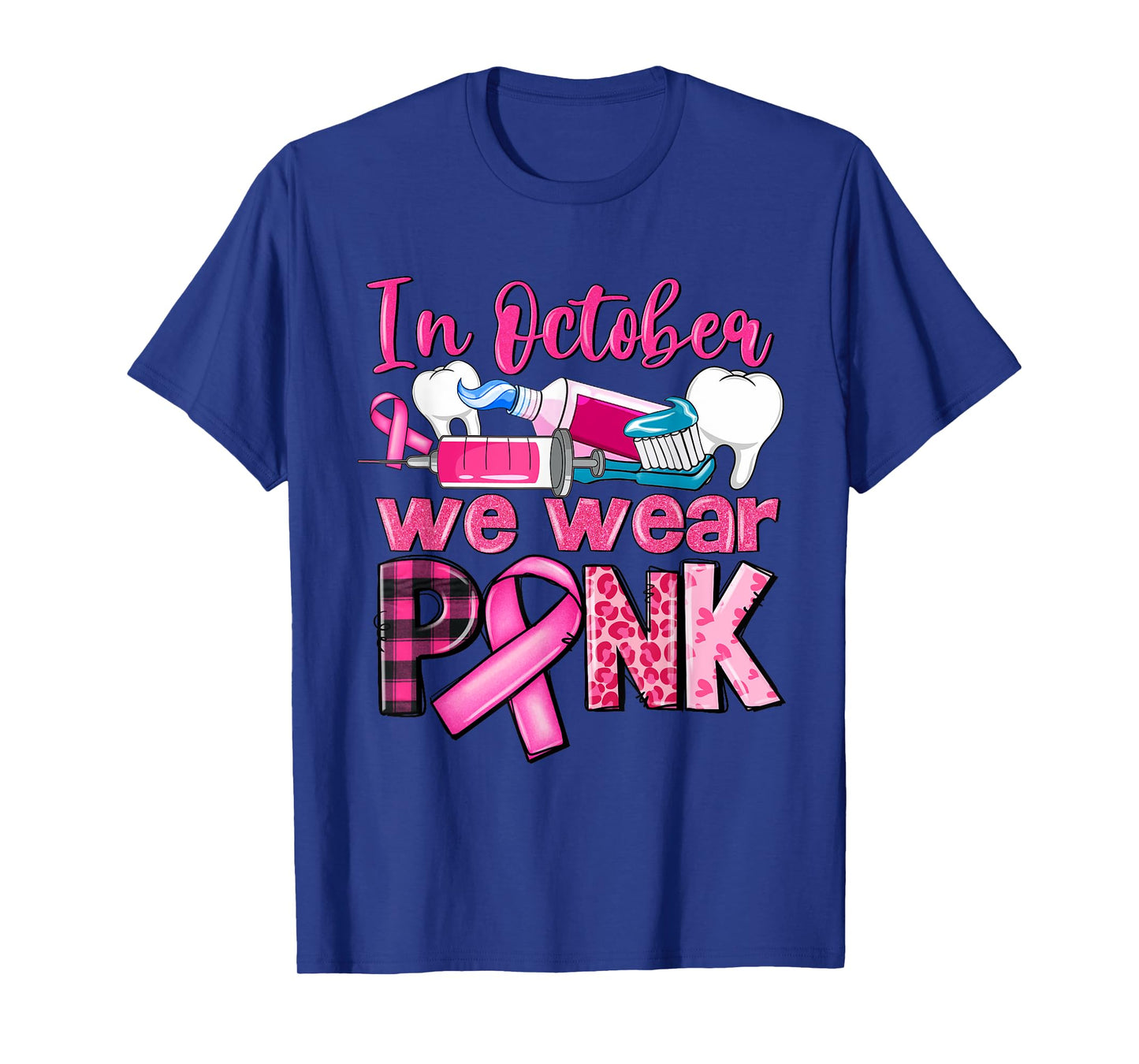 In October We Wear Pink Tooth Dental Breast Cancer Awareness T-Shirt