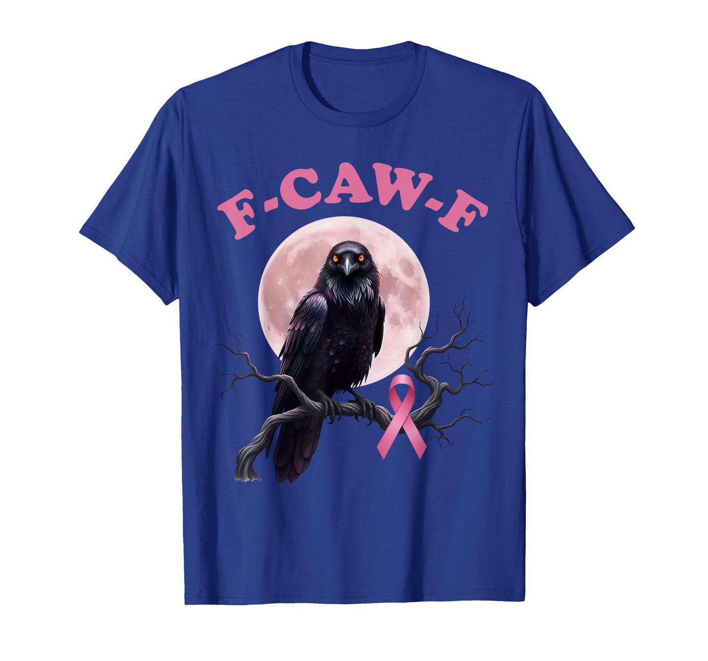 F-Caw-F Crow Breast Cancer Awareness F-Caw-F Raven Support T-Shirt