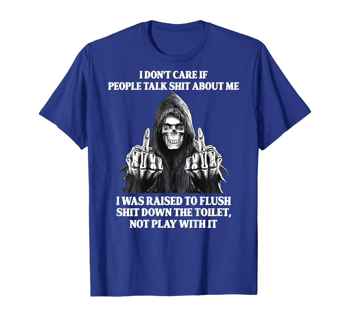 Back I Don't Care If People Talk Sht About Me Funny Skeleton T-Shirt