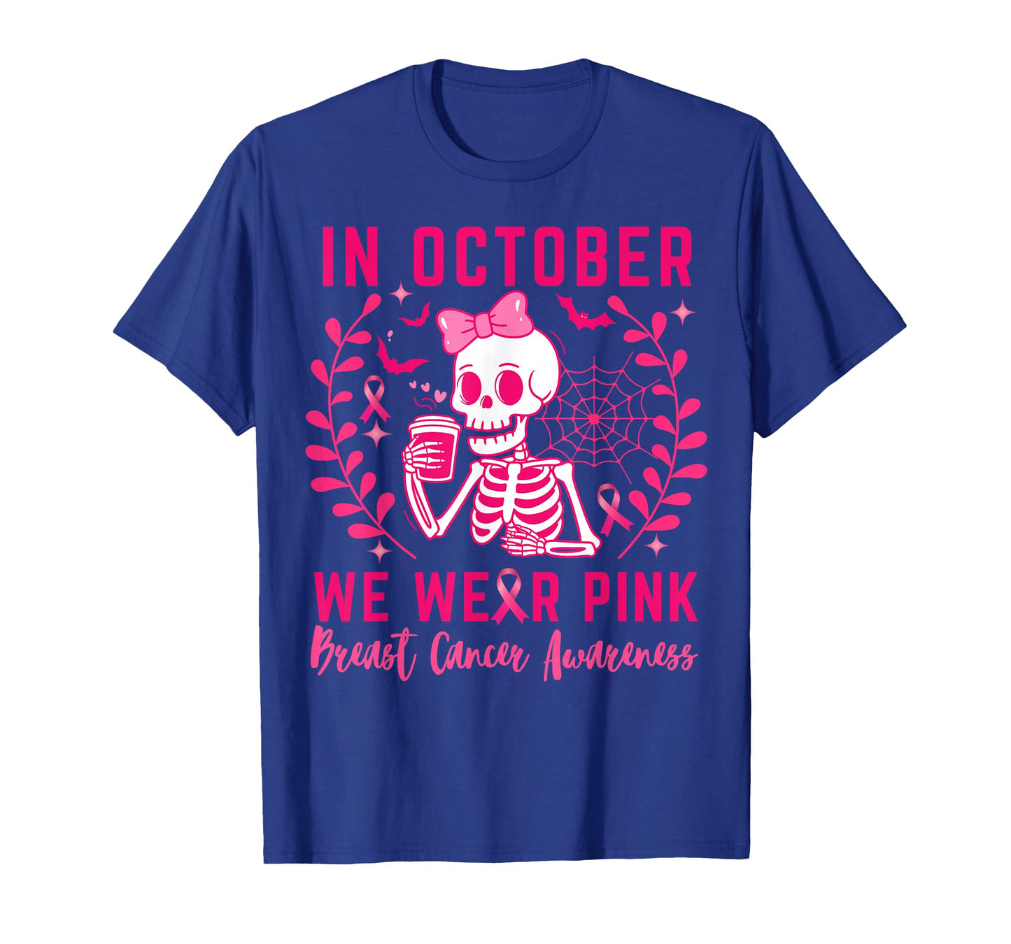 Breast Cancer Skeleton Halloween in October We Wear Pink T-Shirt