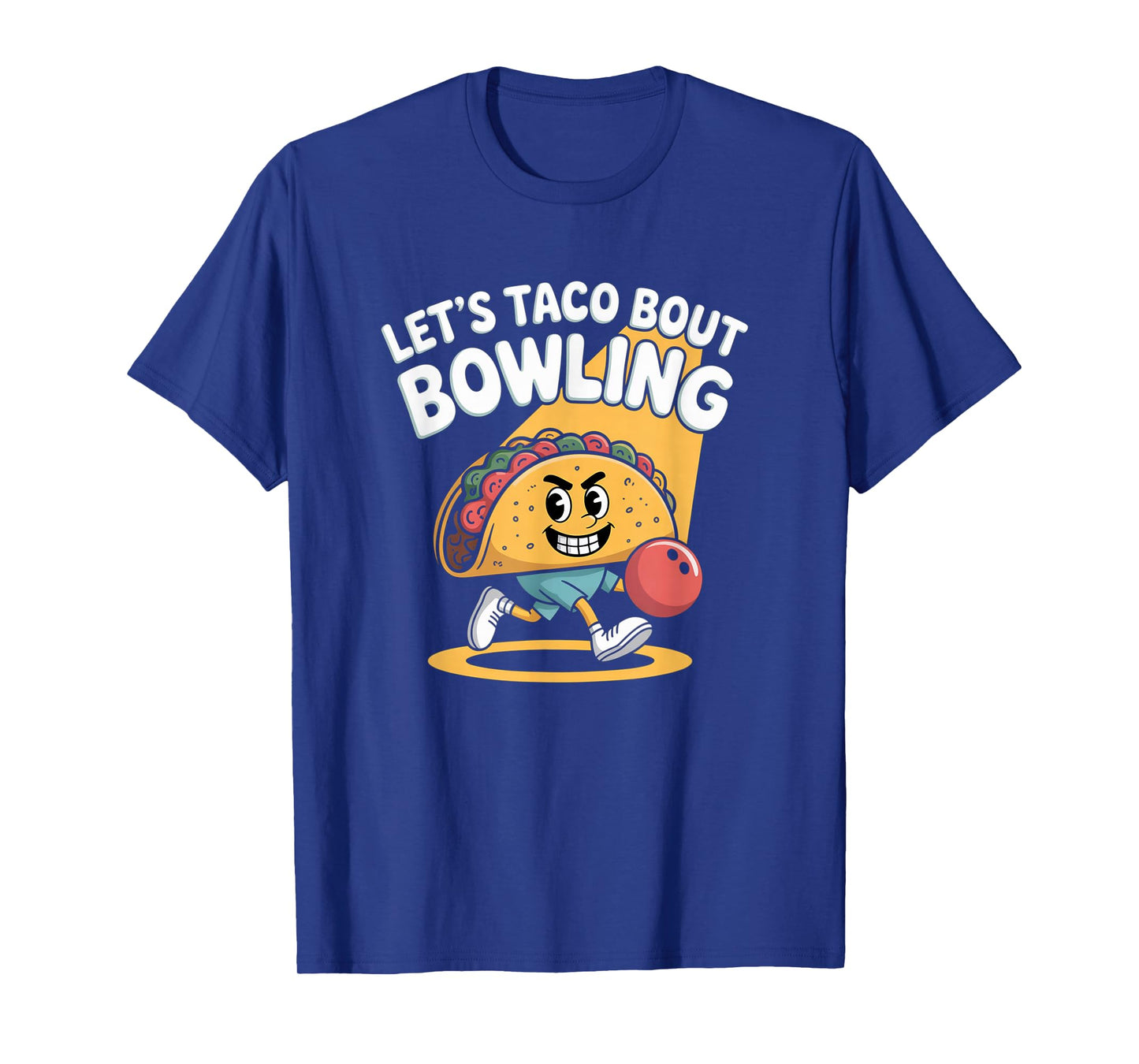Let's Taco Bout Bowling Funny Ten Pin League Humor T-Shirt