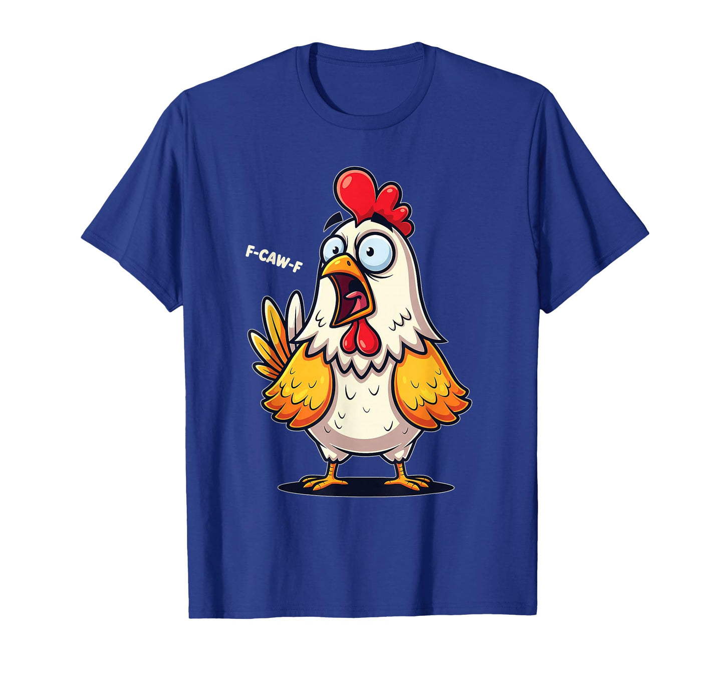 Funny F-Caw-F Chicken FCAWF Chicken Rooster Meme T-Shirt