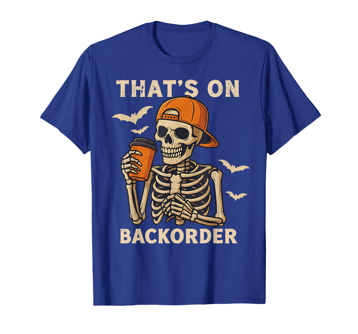 Funny Halloween Pharmacy Tech Skeleton That's BackOrder T-Shirt
