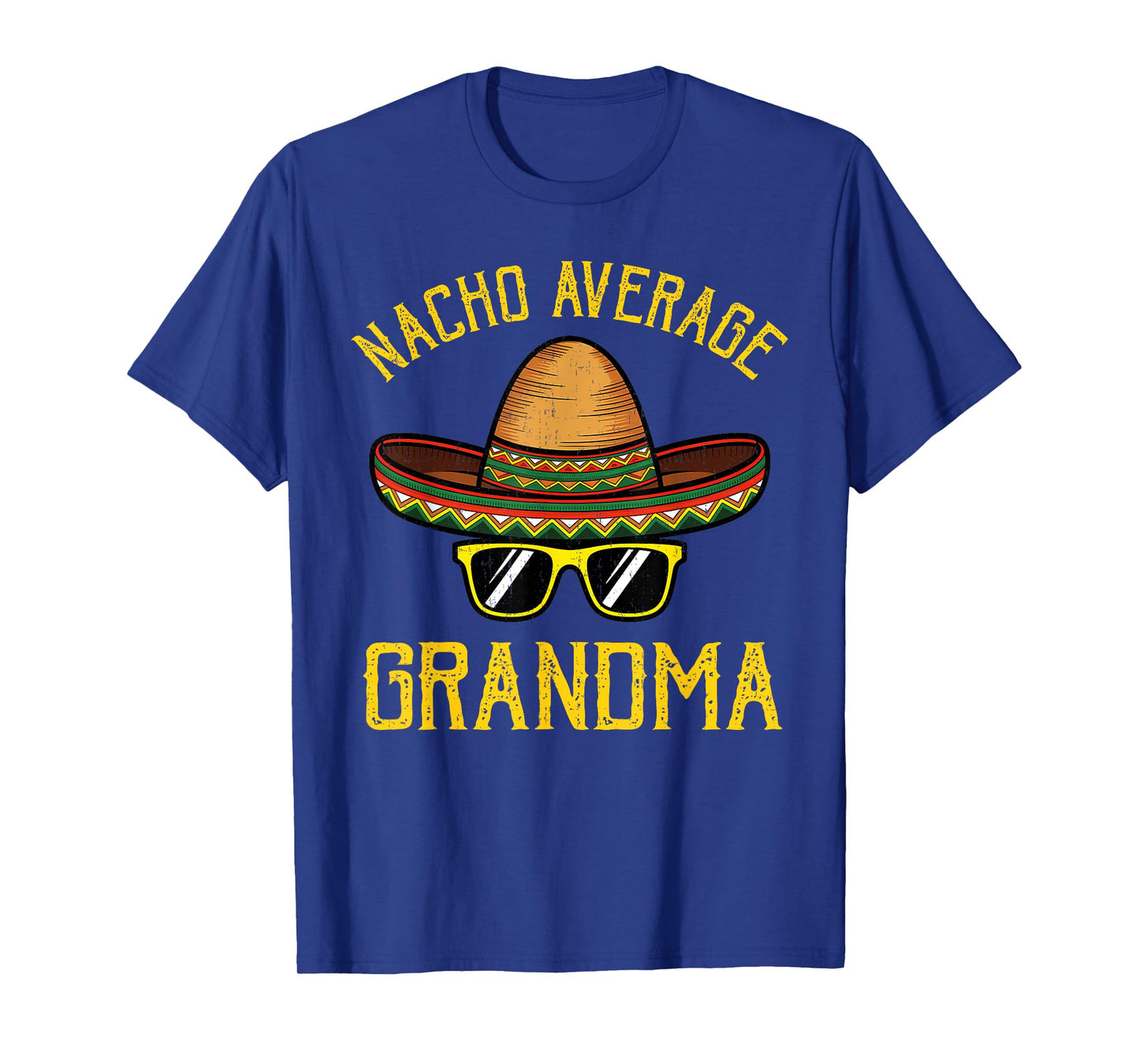 Nacho Average Grandma Funny Cinco De Mayo Mexican Sombrero T-Shirt