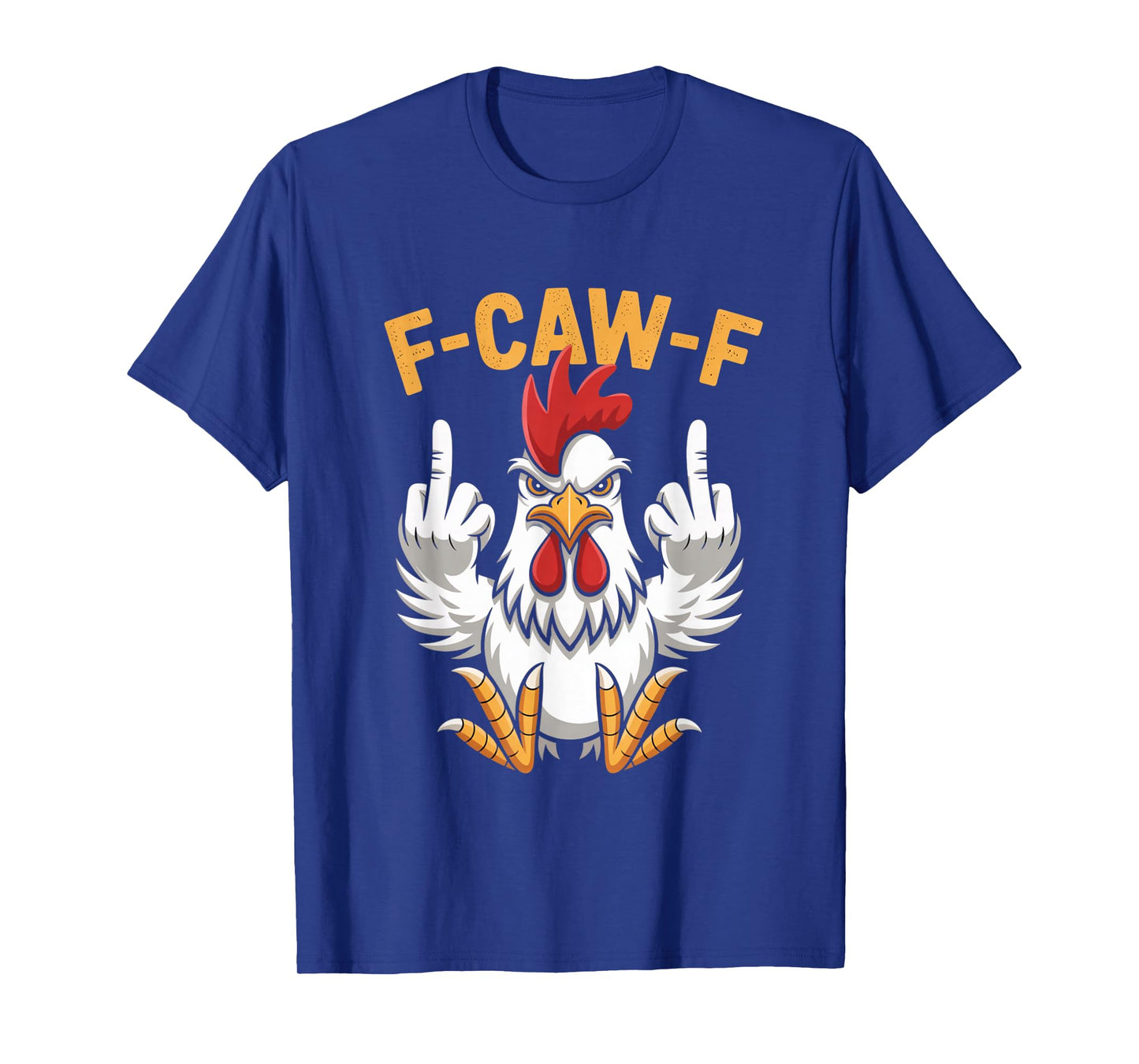 Funny F-Caw-F Chicken Roosters Meme Chicken Lover FCAWF T-Shirt
