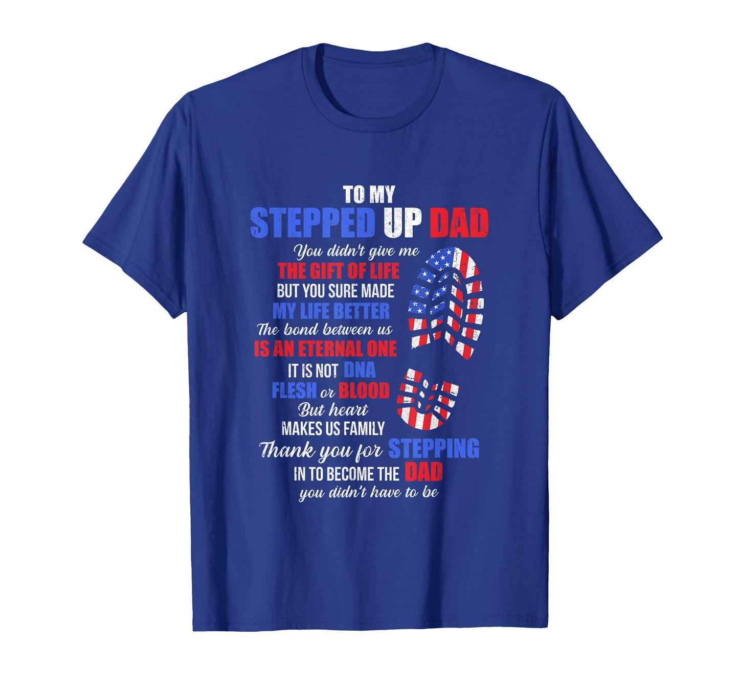 To My Stepped Up Dad To My Amazing Step Dad Fathers Day T-Shirt
