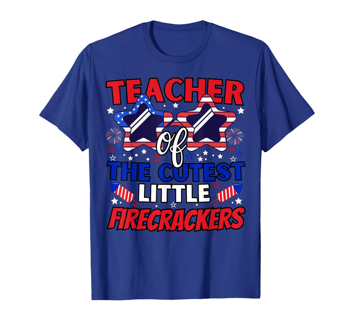 Teacher Of The Cutest Little Firecrackers funny 4th Of July T-Shirt
