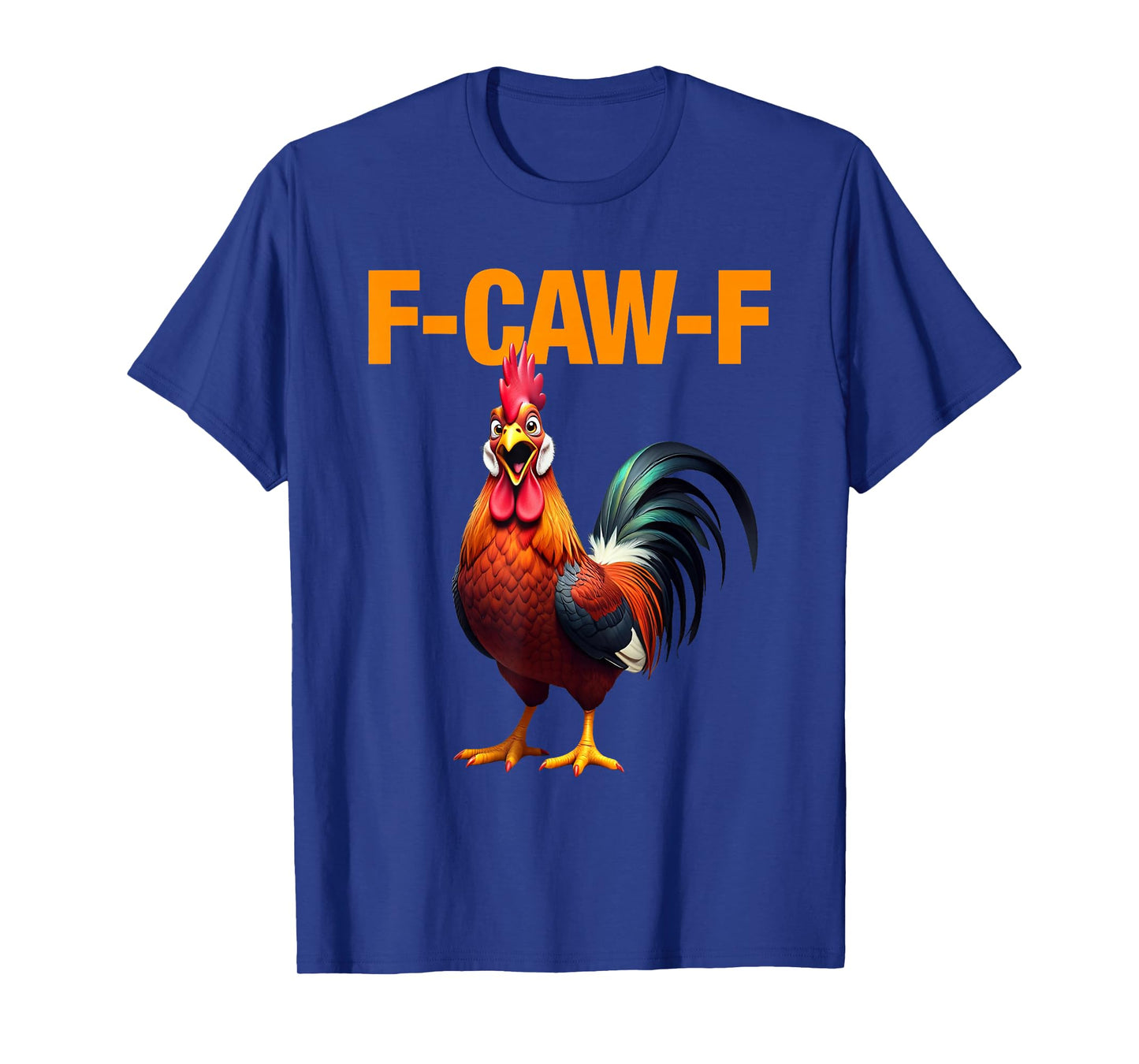 F-Caw-F Chicken F Caw F Chicken Gothic Adult Men Women T-Shirt